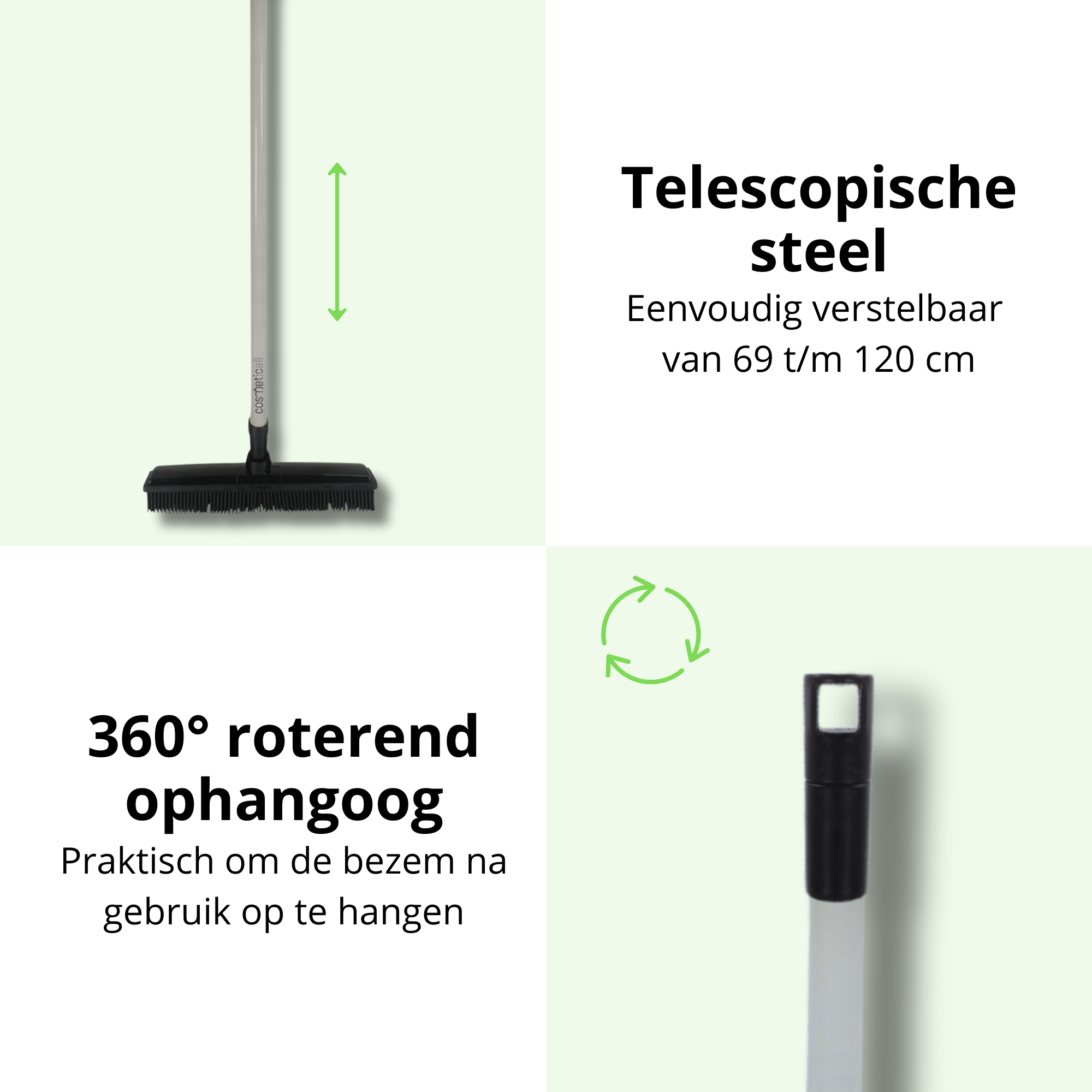 De bezem is eenvoudig te verstellen van 69 cm t/m 120 cm en is uitgerust met een 360° roterend ophangoog