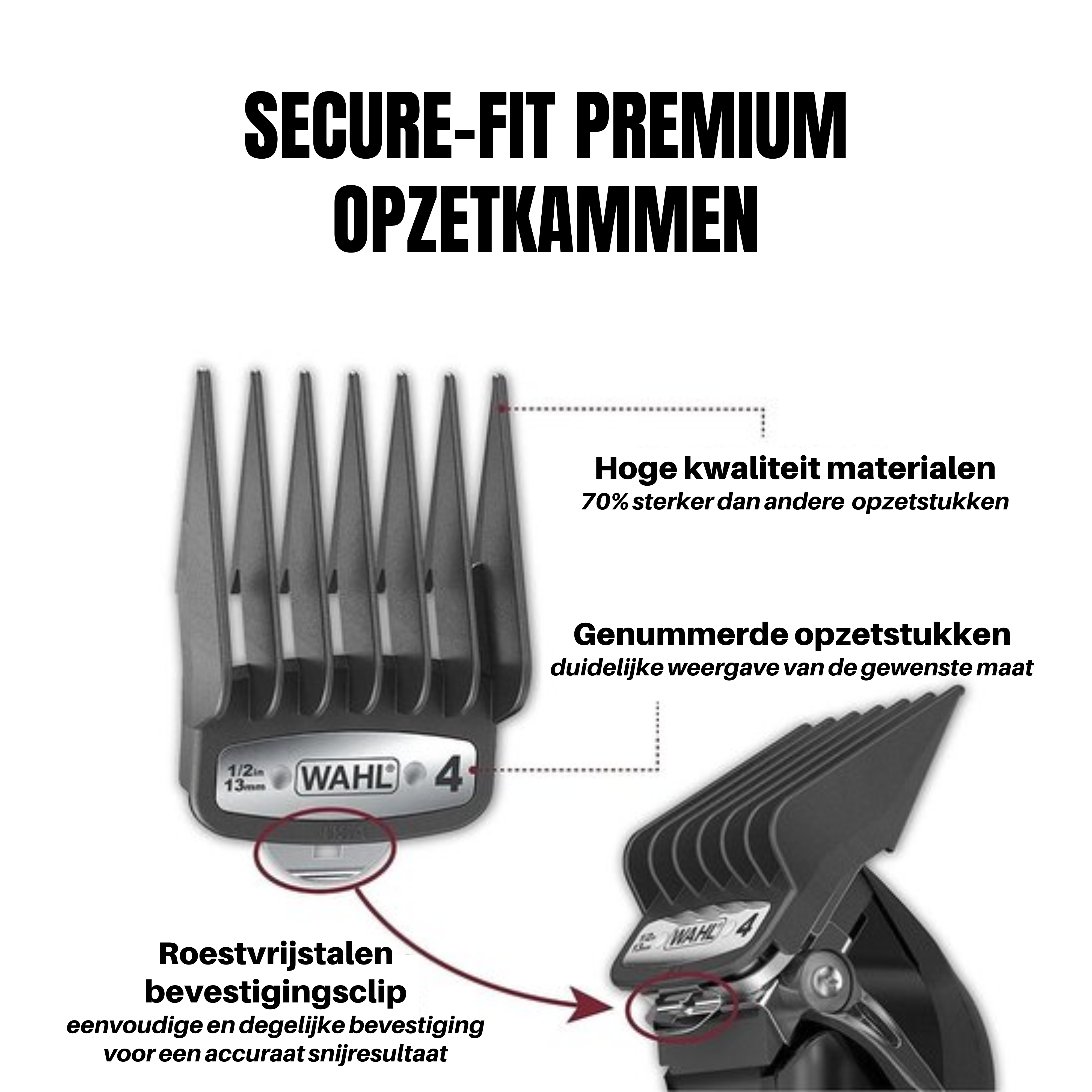 Bij de tondeuse worden secure premium opzetkammen geleverd, deze zijn 70% sterker dan andere opzetkammen