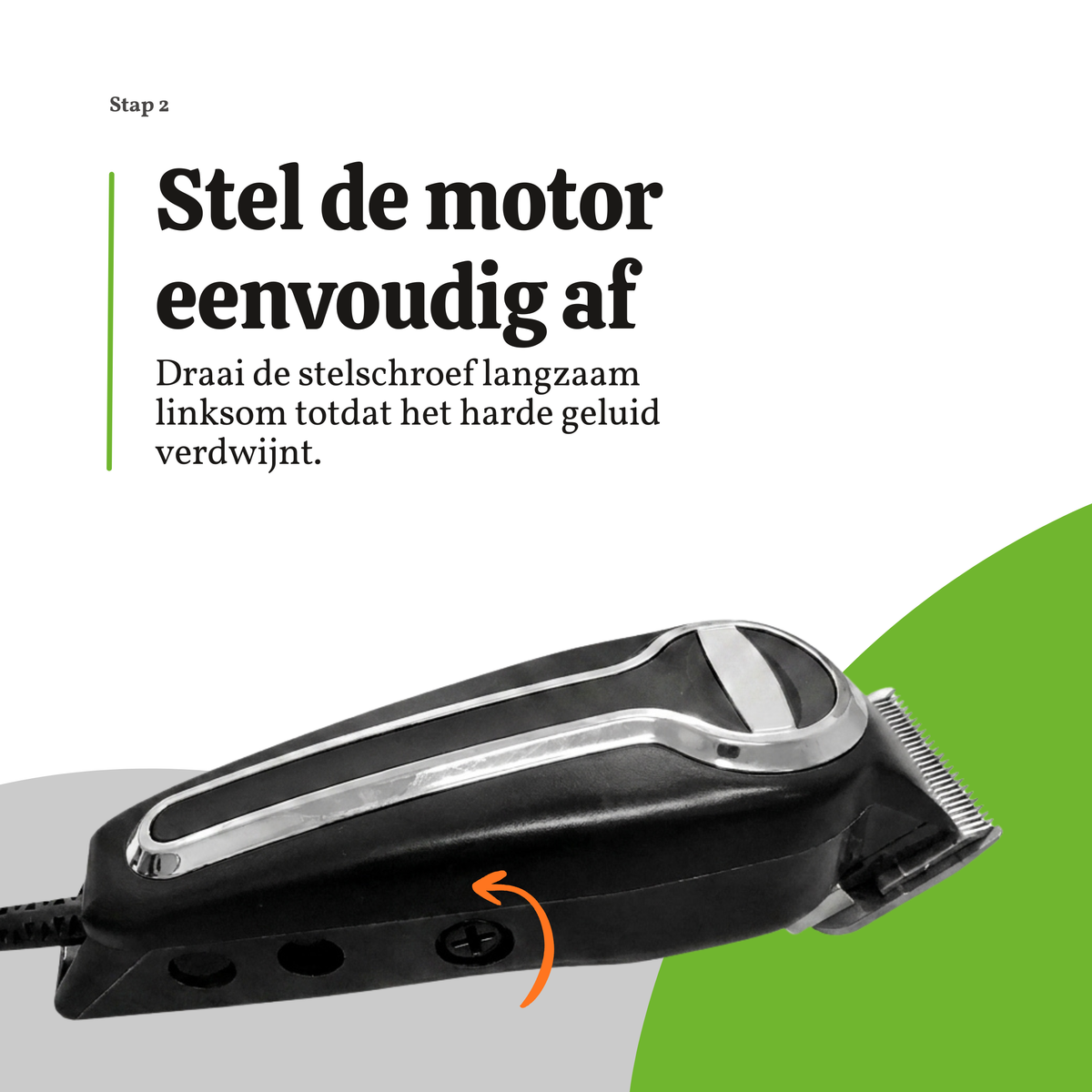 Stelschroef van de tondeuse linksom draaien om hard geluid te verminderen