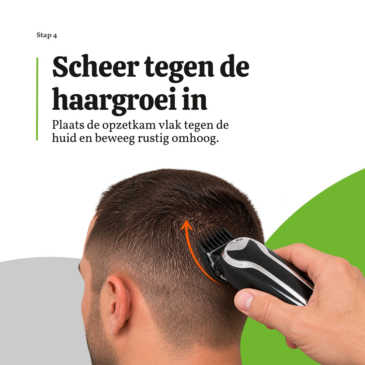 Tondeuse met opzetkam tegen de haargroeirichting omhoog bewegen